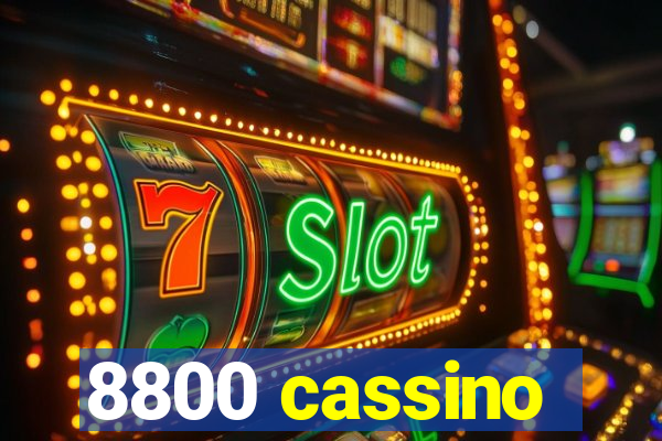 8800 cassino